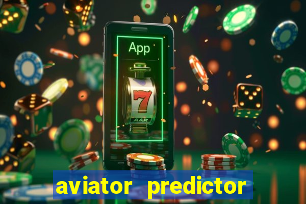 aviator predictor v4.0 apk